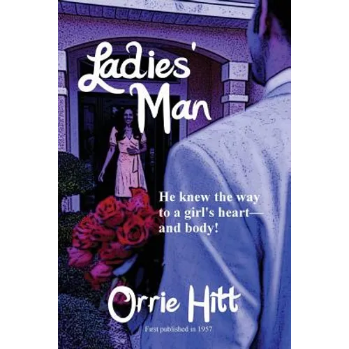 Ladies' Man: A Pulp Novel of Desire and Deception