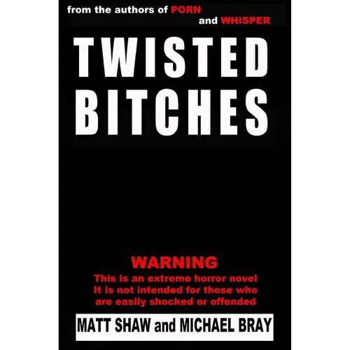 Twisted Bitches