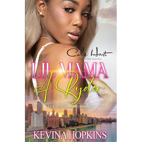 Lil Mama A Ryder: A Chicago Love Story