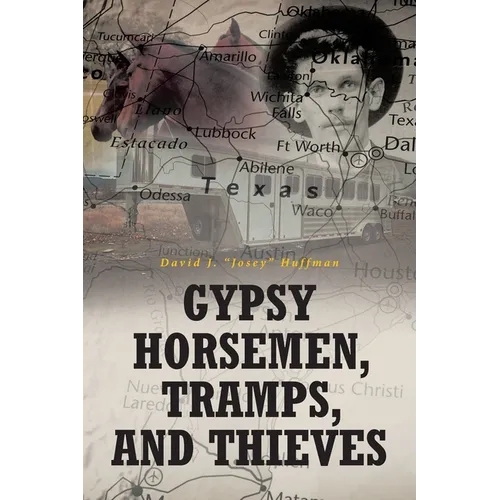 Gypsy Horsemen, Tramps, and Thieves