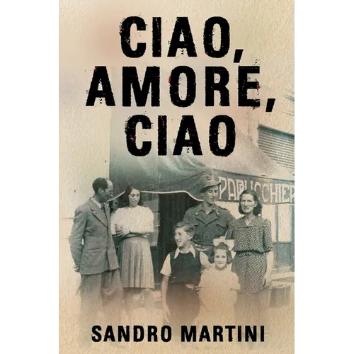 Ciao, Amore, Ciao: Based on a Heartbreaking True Story