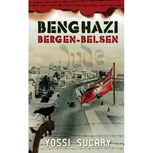 Benghazi-Bergen-Belsen