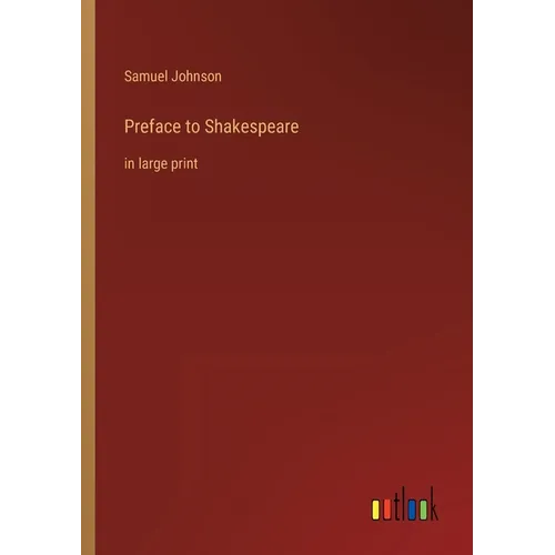Preface to Shakespeare: in large print