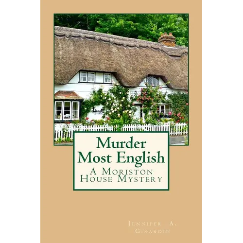 Murder Most English: A Moriston House Mystery