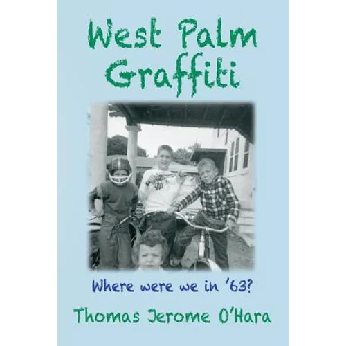 West Palm Graffiti: Where Were We In '63?