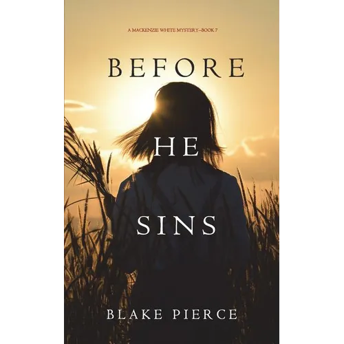 Before He Sins (A Mackenzie White Mystery-Book 7)