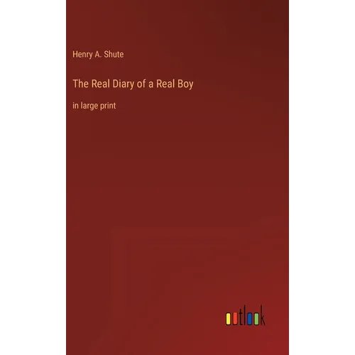 The Real Diary of a Real Boy: in large print