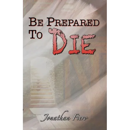 Be Prepared to Die