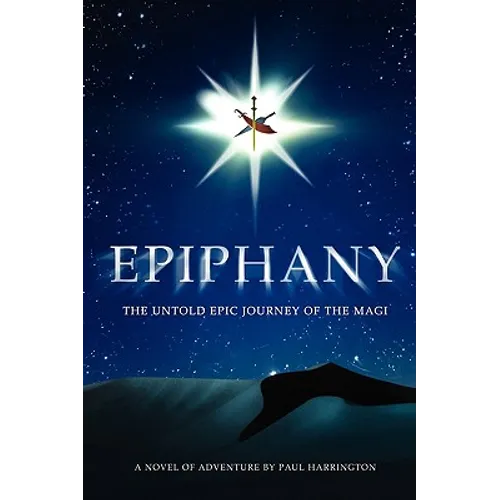 Epiphany: The untold epic journey of the Magi