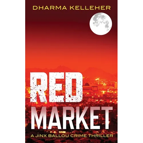 Red Market: A Jinx Ballou Crime Thriller