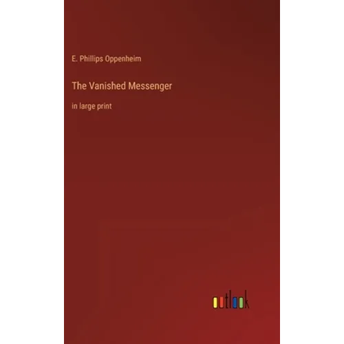 The Vanished Messenger: in large print