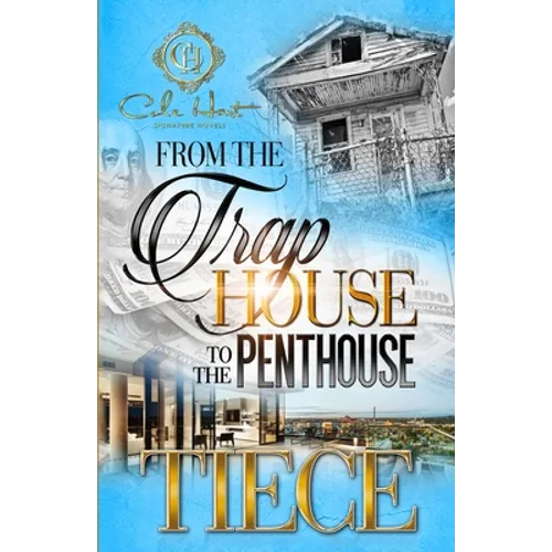 From The Trap House To The Penthouse: A Hood Love Story
