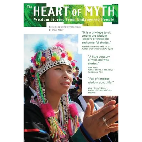 Heart of Myth: Wisdom Stories From Endangered People