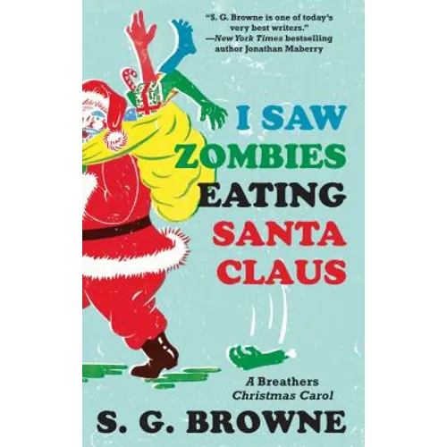 I Saw Zombies Eating Santa Claus: A Breathers Christmas Carol