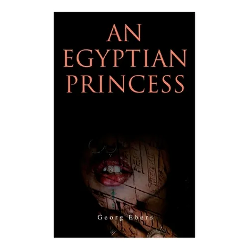 An Egyptian Princess: Historical Romance