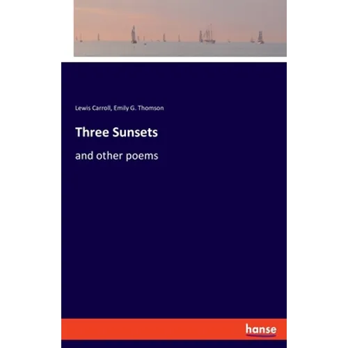 Three Sunsets: and other poems