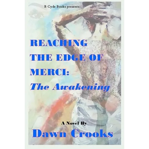 Reaching The Edge of Merci: The Awakening