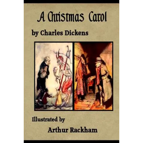 A Christmas Carol: illustrated by Arthur Rackham