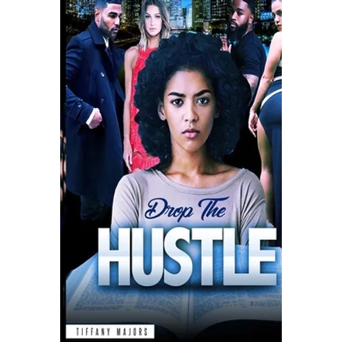 Drop the Hustle