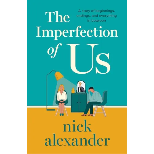 The Imperfection of Us: A Story of Beginnings, Endings and Everything in Between