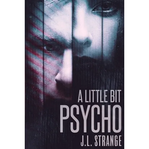 A Little Bit Psycho