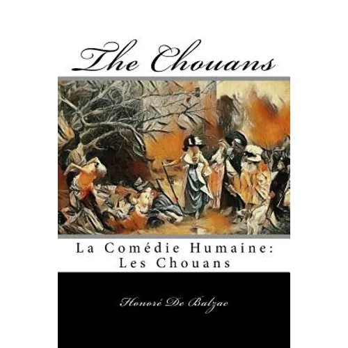 The Chouans: La Comédie Humaine: Les Chouans