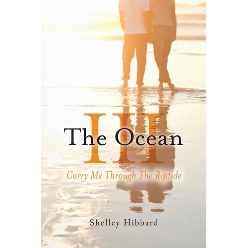 The Ocean III: Carry Me Through The Riptide