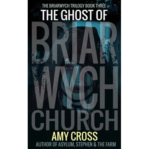 The Ghost of Briarwych Church