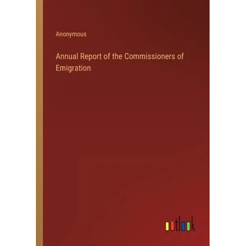 Annual Report of the Commissioners of Emigration