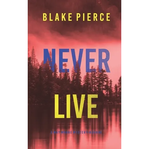 Never Live (A May Moore Suspense Thriller-Book 3)