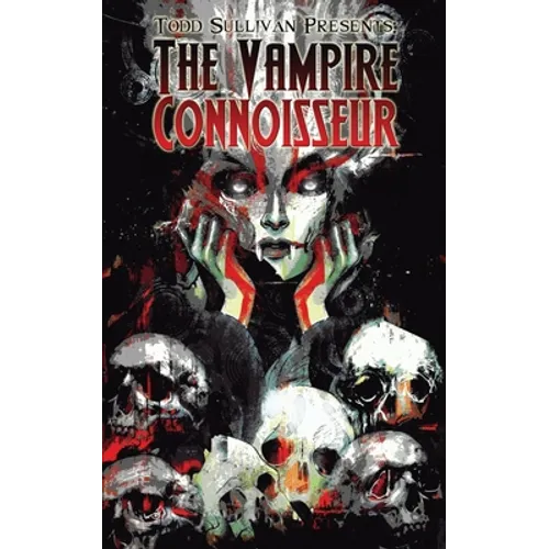 Todd Sullivan Presents: The Vampire Connoisseur