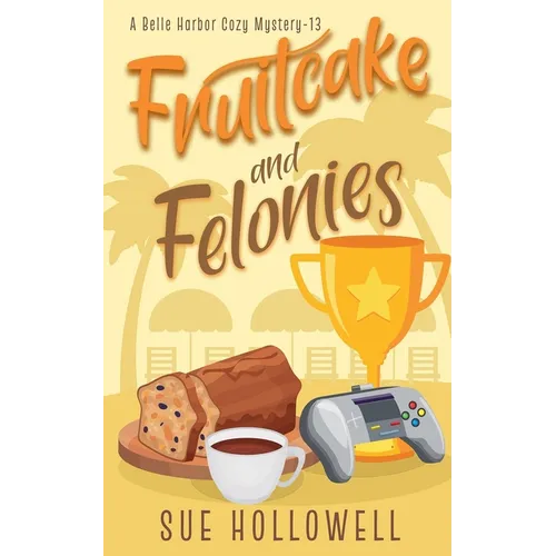 Fruitcake and Felonies