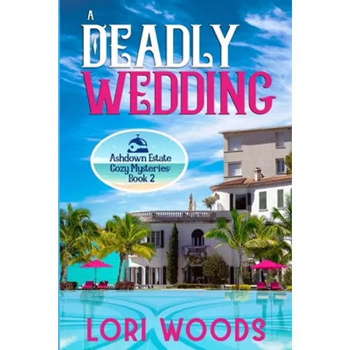 A Deadly Wedding: Ashdown Estate Cozy Mysteries: Book 2