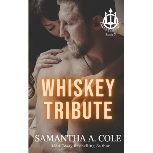 Whiskey Tribute: A Trident Security Novella