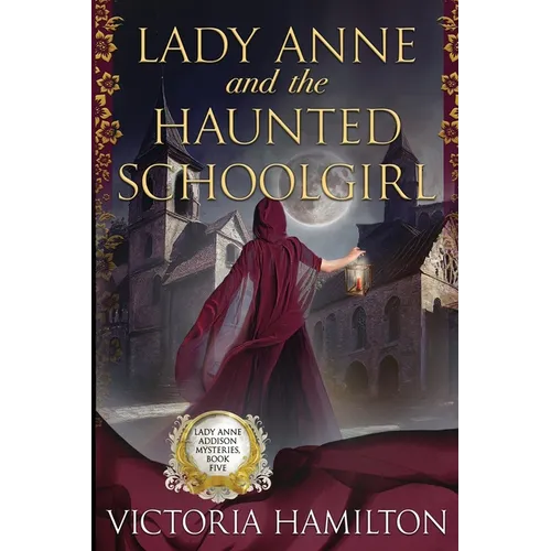 Lady Anne and the Haunted Schoolgirl