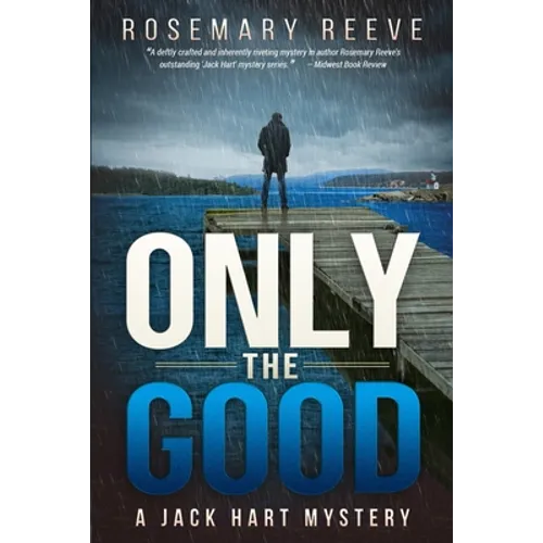Only the Good: A Jack Hart Mystery