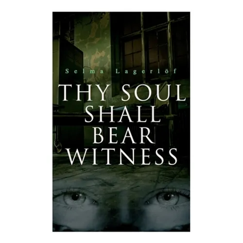 Thy Soul Shall Bear Witness