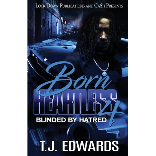 Born Heartless 4: Blinded by Hatred