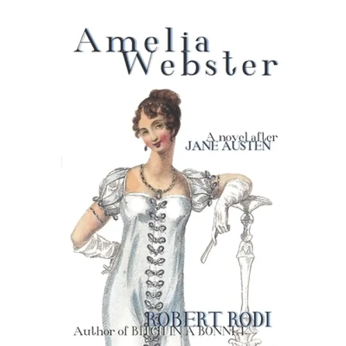 Amelia Webster: A Novel After Jane Austen