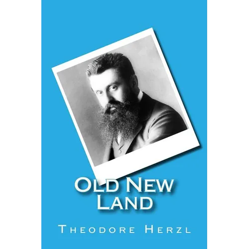 Old New Land: (Altneuland)