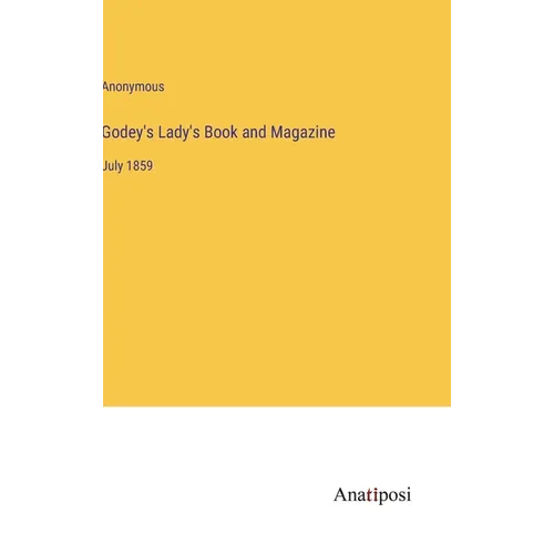 Godey's Lady's Book and Magazine: July 1859