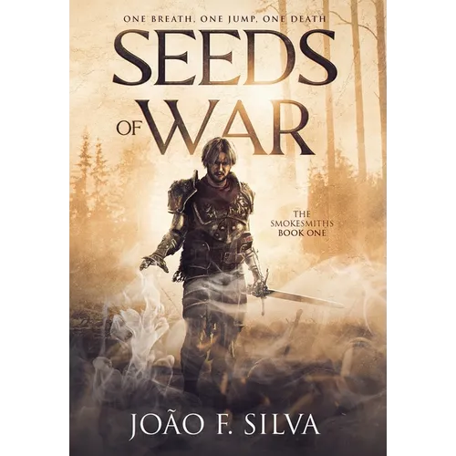 Seeds of War (The Smokesmiths Book One)
