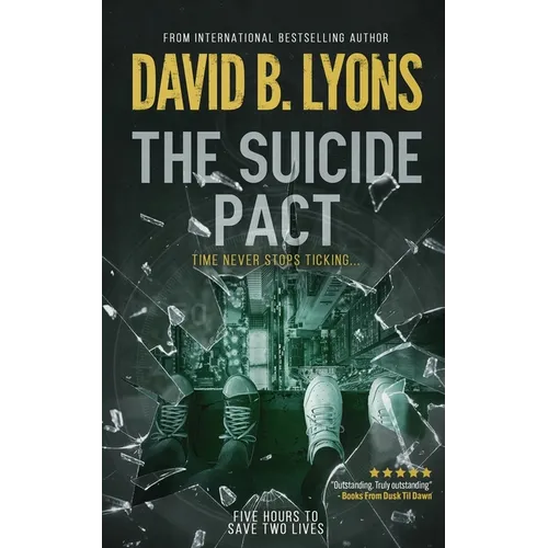 The Suicide Pact: An unforgettable psychological thriller