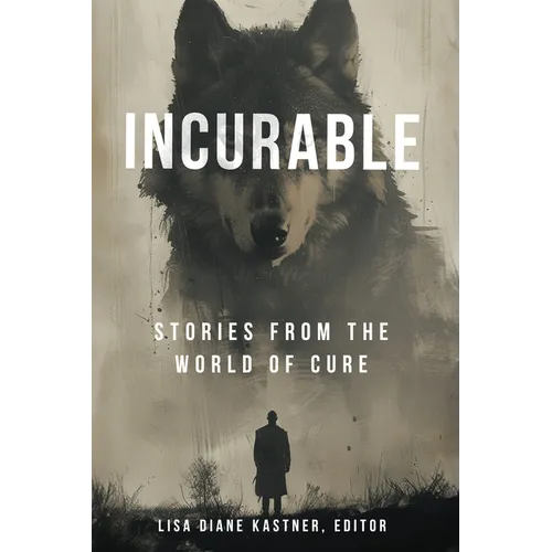 Incurable: Stories from the World of Cure