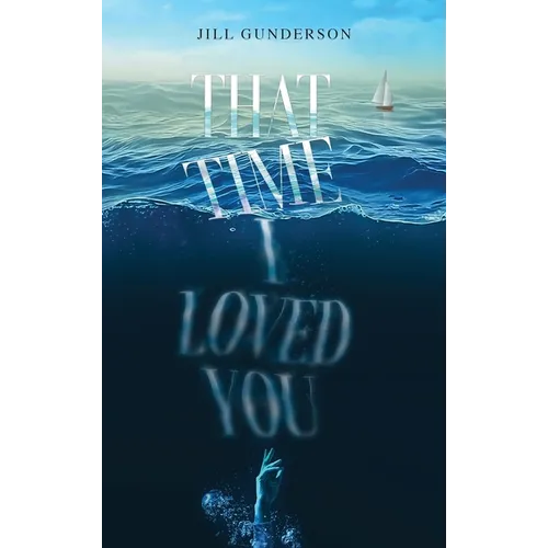 That Time I Loved You