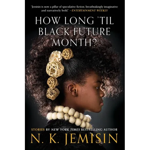 How Long 'Til Black Future Month?: Stories