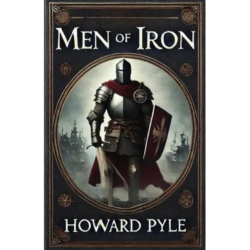 Men Of Iron(Illustrated)