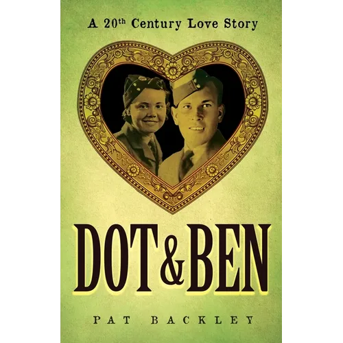 Dot & Ben: A 20th Century Love Story