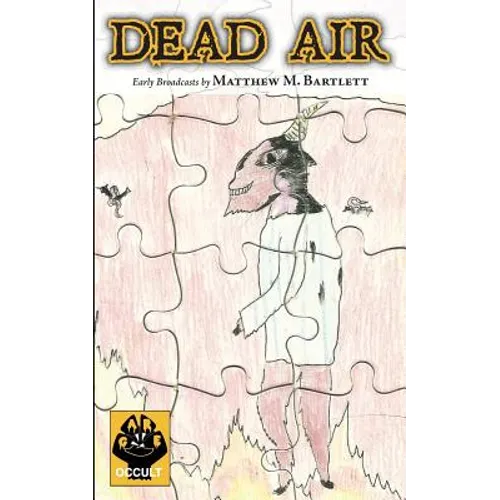 Dead Air: Early Broadcasts