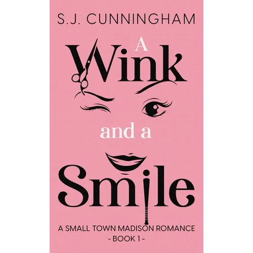 A Wink and a Smile: A Small Town Madison Romance